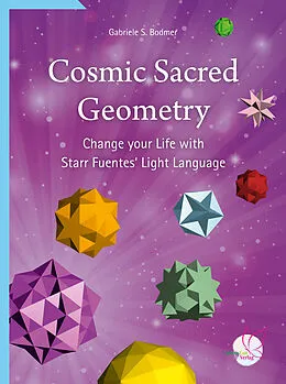 E-Book (epub) Cosmic Sacred Geometry von Gabriele S. Bodmer