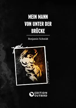 E-Book (epub) Mein Mann von unter der Brücke von Benjamin Schmidt