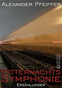 E-Book (epub) Mitternachtssymphonie von Alexander Pfeiffer