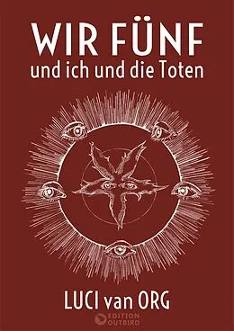 E-Book (epub) Wir Fünf und ich und die Toten von Luci van Org