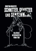 E-Book (epub) Schnitter, Gevatter und Sensenmann von Christian von Aster