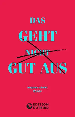 E-Book (epub) Das geht nicht gut aus von Benjamin Schmidt