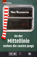 E-Book (epub) An der Mittellinie stehen die coolen Jungs von Mikis Wesensbitter