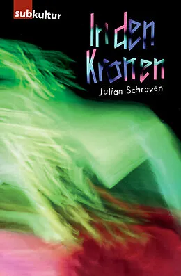 E-Book (epub) In den Kronen  Ein Rave Movie von Julian Schraven