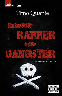 E-Book (epub) Entweder Rapper oder Gangster von Timo Quante
