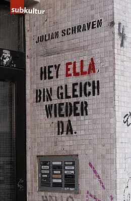 E-Book (epub) Hey Ella, bin gleich wieder da von Julian Schraven
