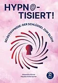 E-Book (epub) Selbsthypnose | Hypnotisiert! Selbsthypnose von Alexandra Börner, Klaudia Hinterdorfer