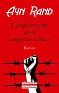 E-Book (epub) Ungebeugt und ungebrochen von Ayn Rand