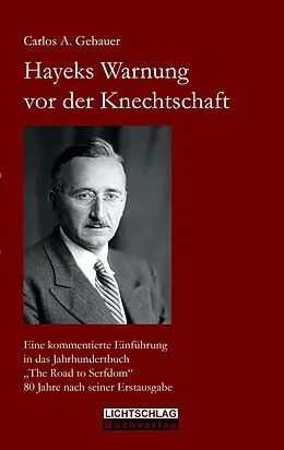 E-Book (epub) Hayeks Warnung vor der Knechtschaft von Carlos A. Gebauer