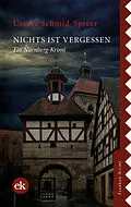 E-Book (epub) Nichts ist vergessen von Ursula Schmid-Spreer