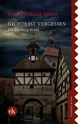 E-Book (pdf) Nichts ist vergessen von Ursula Schmid-Spreer