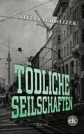 E-Book (pdf) Tödliche Seilschaften von Stefan Schweizer