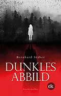 E-Book (epub) Dunkles Abbild von Bernhard Stäber