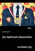 E-Book (epub) Der Apfelwein-Botschafter: Kommissar Rauscher 11 von Gerd Fischer