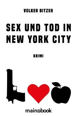 E-Book (epub) Sex und Tod in New York City von Volker Bitzer