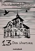 E-Book (epub) Haus der Hüterin: Band 13 - Der Umsturz von Andrea Habeney