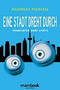 E-Book (epub) Eine Stadt dreht durch von Andreas Heinzel
