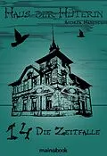 E-Book (epub) Haus der Hüterin: Band 14 - Die Zeitfalle von Andrea Habeney