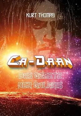 E-Book (epub) Ca-Daan: Das Gesetz der Galaxis von Kurt Thomas