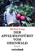 E-Book (epub) Der Apfelweinfürst vom Odenwald von Michael Lang