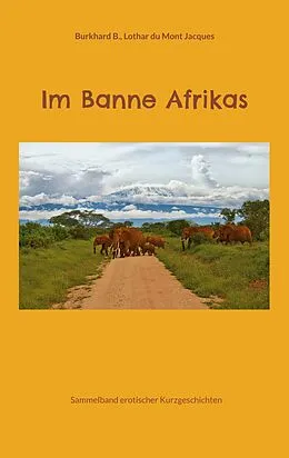 E-Book (epub) Im Banne Afrikas von Burkhard B., Lothar du Mont Jacques