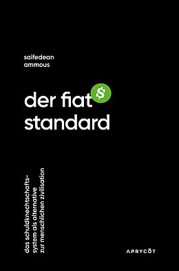 E-Book (epub) Der Fiat-Standard von Saifedean Ammous