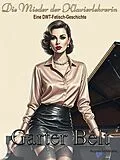 E-Book (epub) Die Mieder der Klavierlehrerin von Garter Belt
