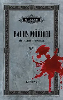 E-Book (epub) Bachs Mörder von Markus Francke