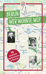 Kartonierter Einband Berlin - Wer wohnte wo? von Rasso Knoller, Susanne Kilimann