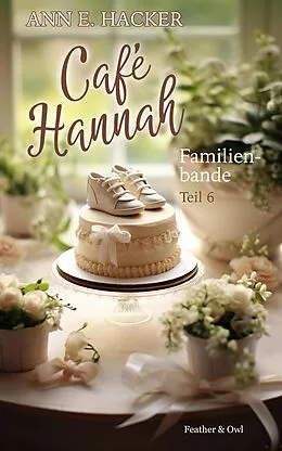 E-Book (epub) Café Hannah - Teil 6 von Ann E. Hacker