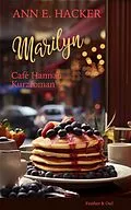 E-Book (epub) Marilyn - Café Hannah Kurzroman von Ann E. Hacker