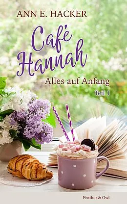E-Book (epub) Café Hannah - Teil 1 von Ann E. Hacker