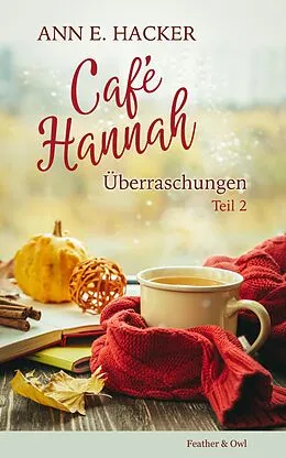E-Book (epub) Café Hannah - Teil 2 von Ann E. Hacker