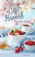 E-Book (epub) Café Hannah - Teil 4 von Ann E. Hacker