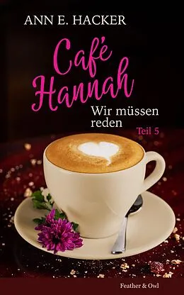 E-Book (epub) Café Hannah - Teil 5 von Ann E. Hacker