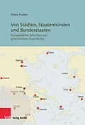 E-Book (pdf) Von Städten, Staatenbünden und Bundesstaaten von Peter Funke