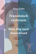 E-Book (epub) Französisch verlernen von Elisa Diallo