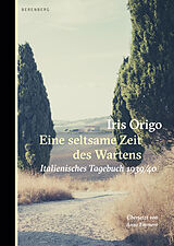 E-Book (epub) Eine seltsame Zeit des Wartens von Iris Origo