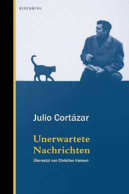 E-Book (epub) Unerwartete Nachrichten von Julio Cortázar