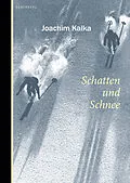 E-Book (epub) Schatten und Schnee von Joachim Kalka