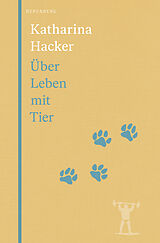 E-Book (epub) Über Leben mit Tier von Katharina Hacker
