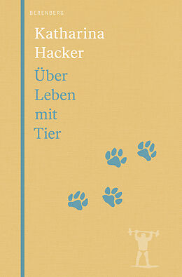 E-Book (epub) Über Leben mit Tier von Katharina Hacker