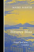 E-Book (epub) Bitteres Blau von Maike Albath