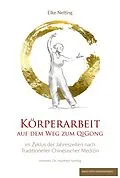 E-Book (pdf) KÖRPERARBEIT AUF DEM WEG ZUM QIGONG von Elke Nelting