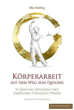 E-Book (pdf) KÖRPERARBEIT AUF DEM WEG ZUM QIGONG von Elke Nelting