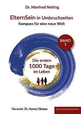 E-Book (epub) ElternSein in Umbruchzeiten Band 1 von Manfred Dr. Nelting
