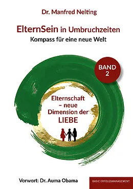E-Book (epub) ElternSein in Umbruchzeiten Band 2 von Manfred Dr. Nelting