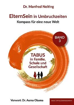 E-Book (epub) ElternSein in Umbruchzeiten Band 3 von Manfred Dr. Nelting