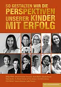 E-Book (epub) So gestalten wir die Perspektiven unserer Kinder mit Erfolg von Manuel Dr. Burzler, Claudia Hauser, Helga Hendle