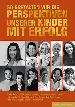 E-Book (epub) So gestalten wir die Perspektiven unserer Kinder mit Erfolg von Manuel Dr. Burzler, Claudia Hauser, Helga Hendle